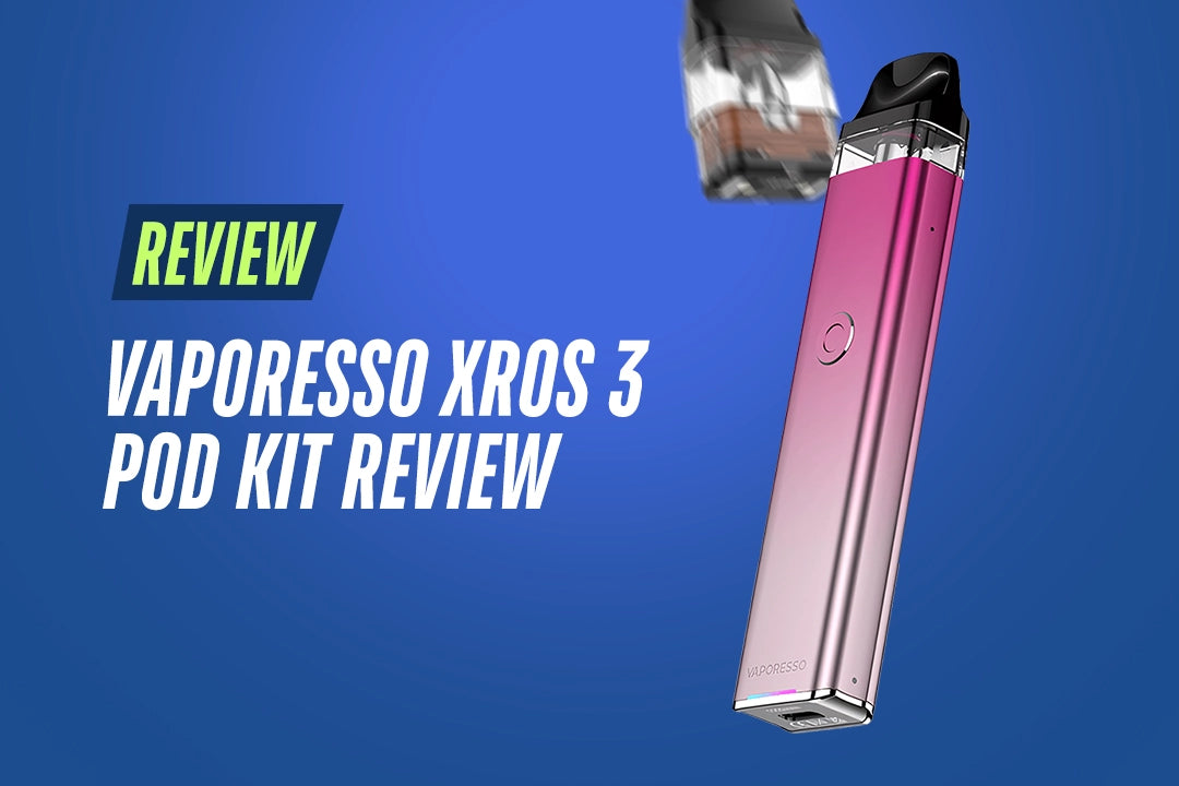 Vaporesso Xros 3 Pod Kit Review